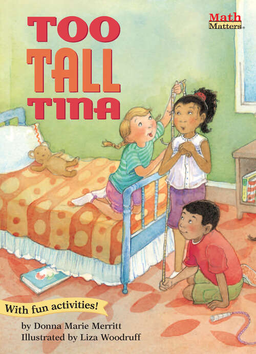 Too-Tall Tina: Comparing Measurements (Math Matters)