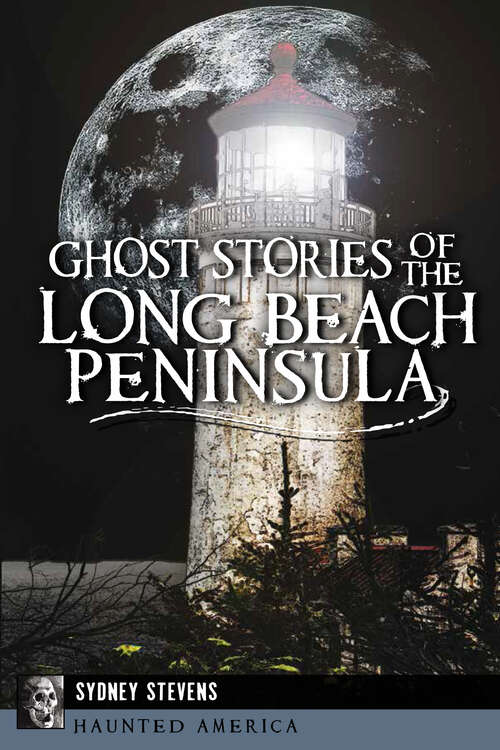 Book cover of Ghost Stories of the Long Beach Peninsula