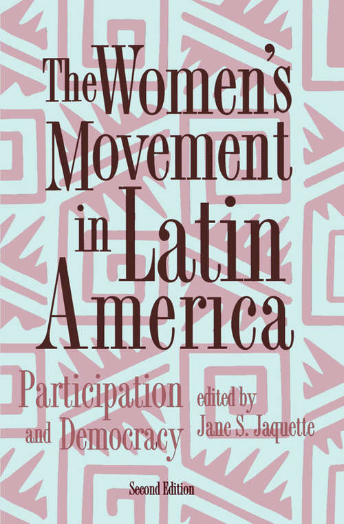Book cover of The Women's Movement In Latin America: Participation And Democracy, Second Edition (Thematic Studies In Latin America Ser.)