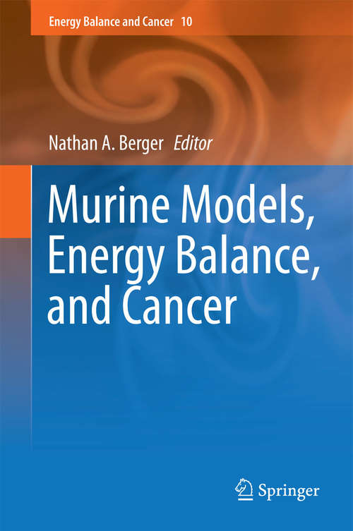 Book cover of Murine Models, Energy Balance, and Cancer