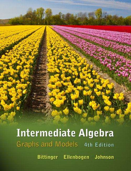 Intermediate Algebra: Graphs and Models (4th edition)
