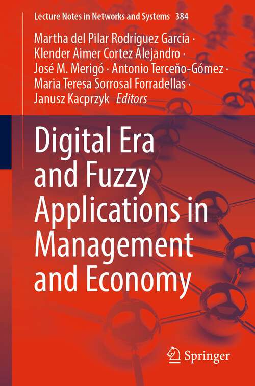 Digital Era and Fuzzy Applications in Management and Economy (Lecture Notes in Networks and Systems #384)