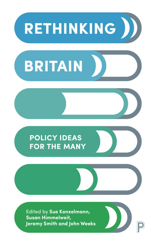 Rethinking Britain: Policy Ideas for the Many