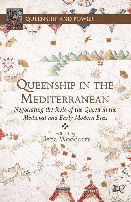 Book cover of Queenship In The Mediterranean