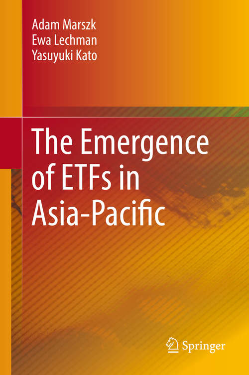 Book cover of The Emergence of ETFs in Asia-Pacific (1st ed. 2019)