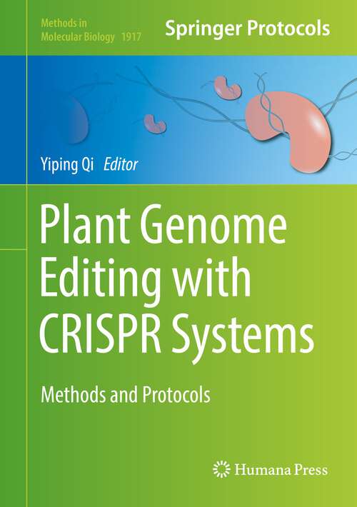 Book cover of Plant Genome Editing with CRISPR Systems: Methods and Protocols (1st ed. 2019) (Methods in Molecular Biology #1917)