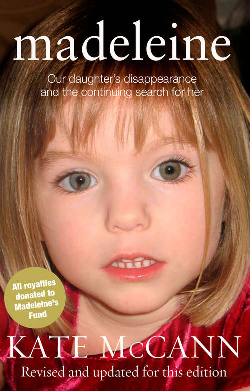Book cover of Madeleine: Our daughter's disappearance and the continuing search for her