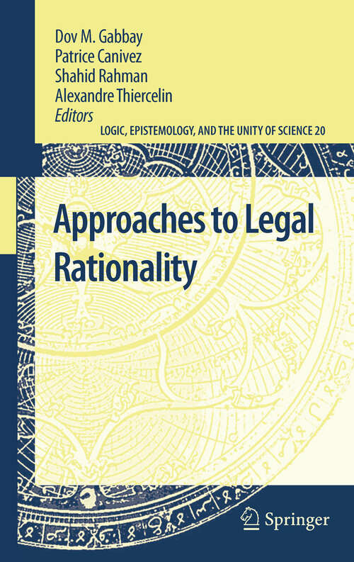 Approaches to Legal Rationality (Logic, Epistemology, and the Unity of Science #20)