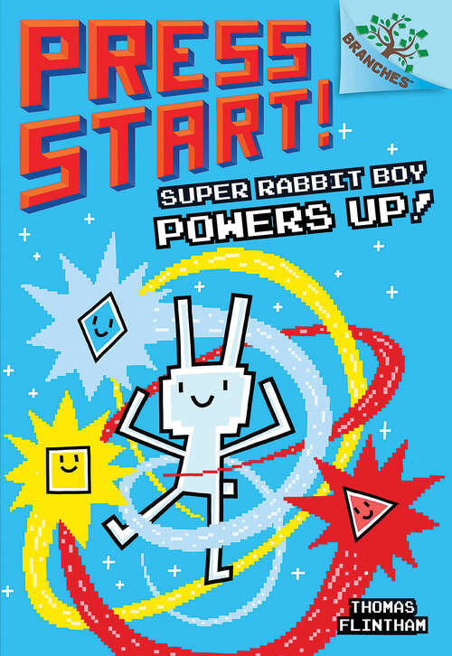 Book cover of Super Rabbit Boy Powers Up! A Branches Book: A Branches Book (Press Start! #2)
