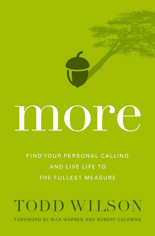 Book cover of More: Find Your Personal Calling and Live Life to the Fullest Measure