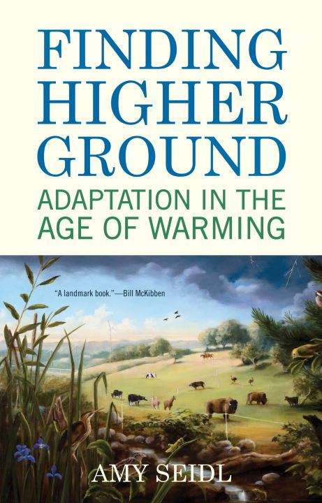 Book cover of Finding Higher Ground: Adaptation in the Age of Warming