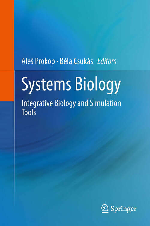 Book cover of Systems Biology Volume 1: Integrative Biology and Simulation Tools