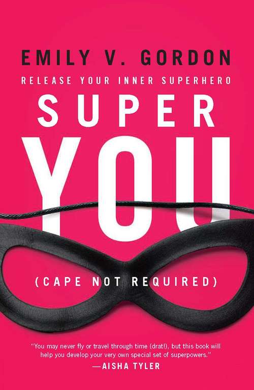 Super You: Release Your Inner Superhero