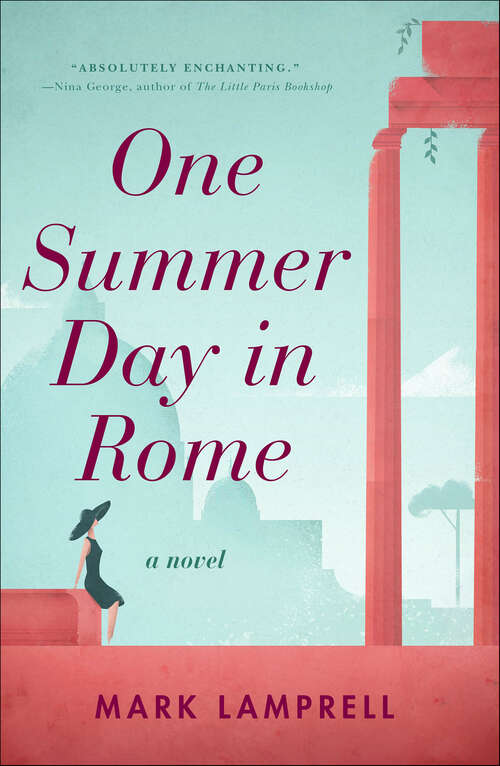 Book cover of One Summer Day in Rome: A Novel