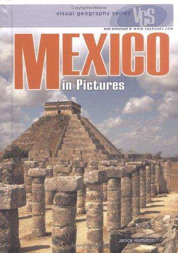 Book cover of Mexico In Pictures (Visual Geography Series)