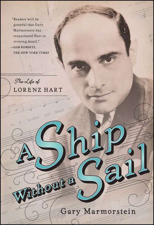 Book cover of A Ship Without A Sail: The Life of Lorenz Hart