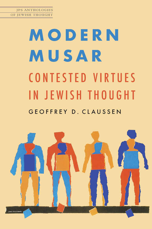 Book cover of Modern Musar: Contested Virtues in Jewish Thought (JPS Anthologies of Jewish Thought)