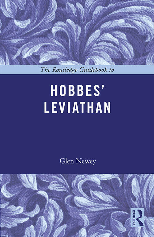 The Routledge Guidebook to Hobbes' Leviathan (The Routledge Guides to the Great Books)
