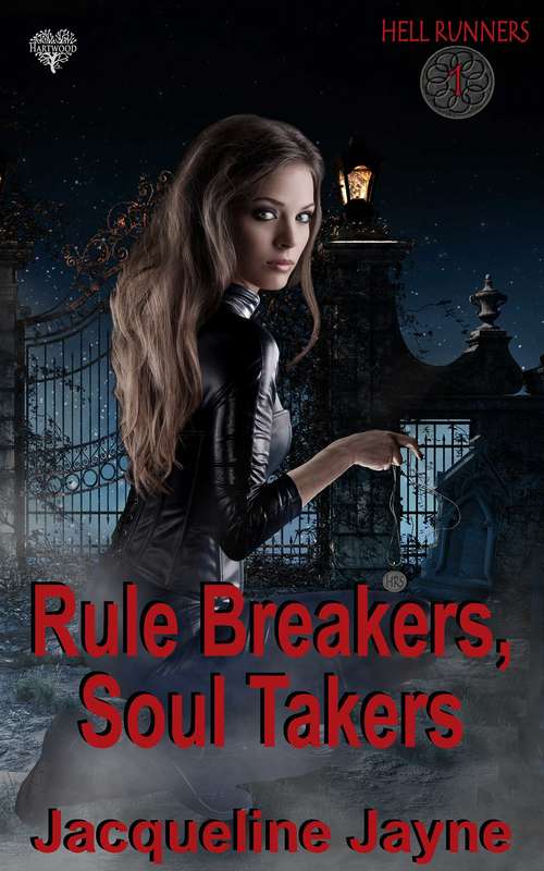 Book cover of Rule Breakers, Soul Takers (Hell Runners #1)