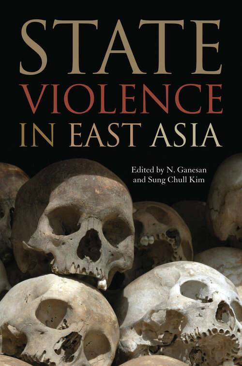 Book cover of State Violence in East Asia (Asia In The New Millennium Ser.)