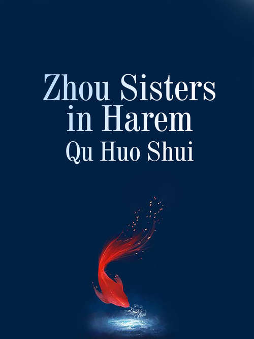 Zhou Sisters in Harem: Volume 2 (Volume 2 #2)