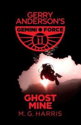 Book cover of Gemini Force I: Ghost Mine