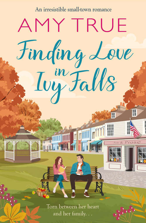 Book cover of Finding Love in Ivy Falls: An irresistible small town friends-to-lovers romance (Ivy Falls)