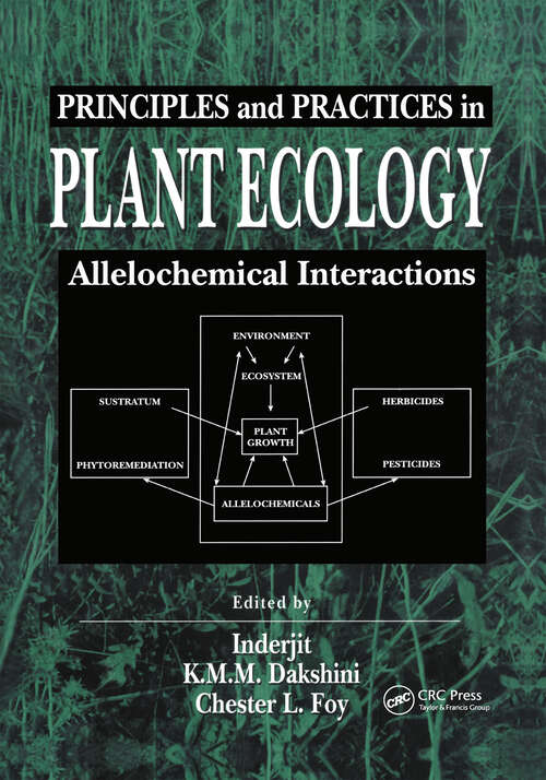 Book cover of Principles and Practices in Plant Ecology: Allelochemical Interactions