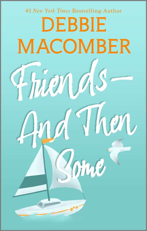 Book cover of Friends—And Then Some: A Novel (Original)