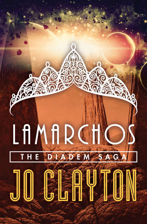 Book cover of Lamarchos: Diadem From The Stars, Lamarchos, And Irsud (The Diadem Saga #2)