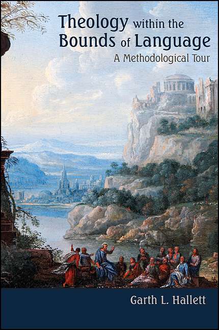 Book cover of Theology within the Bounds of Language: A Methodological Tour