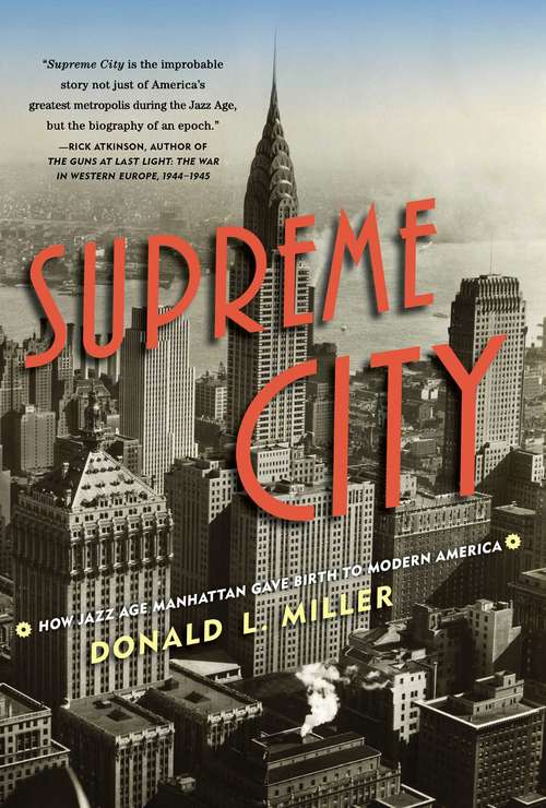 Book cover of Supreme City: How Jazz Age Manhattan Gave Birth to Modern America