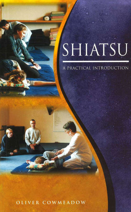 Book cover of Shiatsu: An Introductory Guide to the Technique and its Benefits