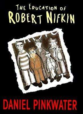 Book cover of The Education of Robert Nifkin