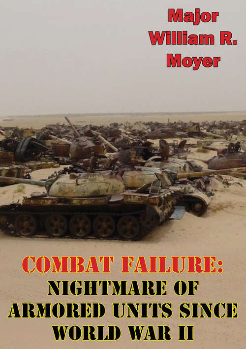 Book cover of Combat Failure: Nightmare of Armored Units Since World War II