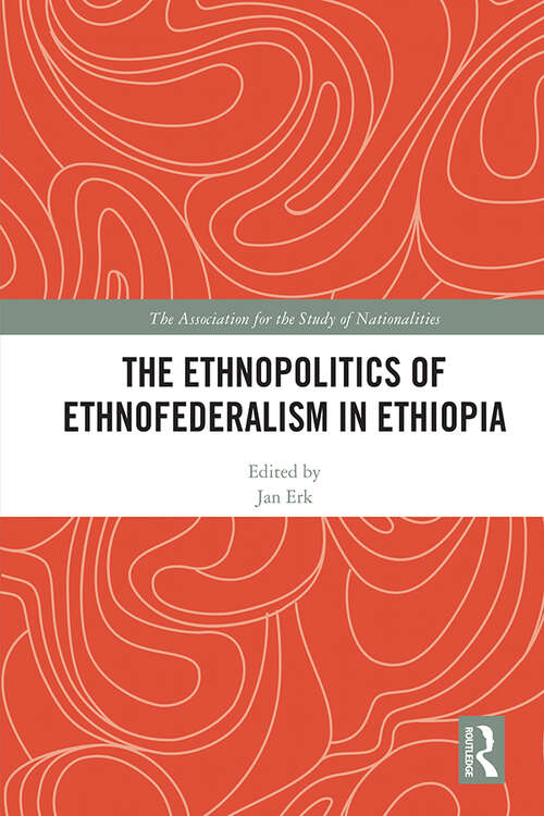 Book cover of The Ethnopolitics of Ethnofederalism in Ethiopia (ISSN)