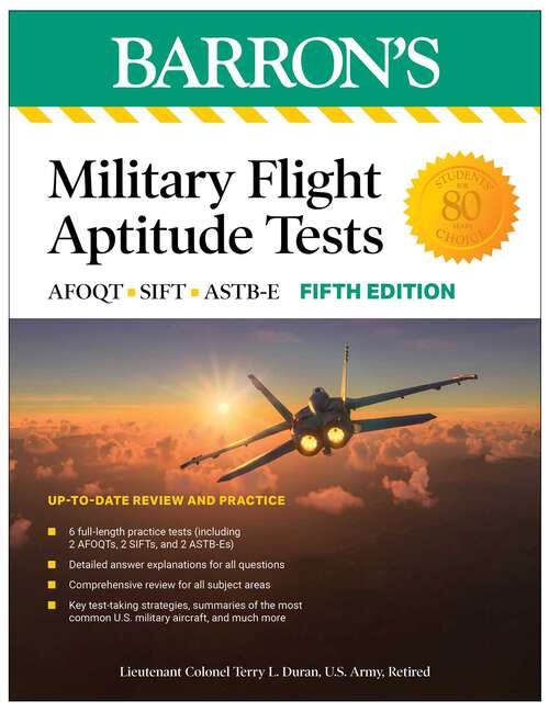 Book cover of Military Flight Aptitude Tests, Fifth Edition: 6 Practice Tests + Comprehensive Review (Barron's Test Prep)