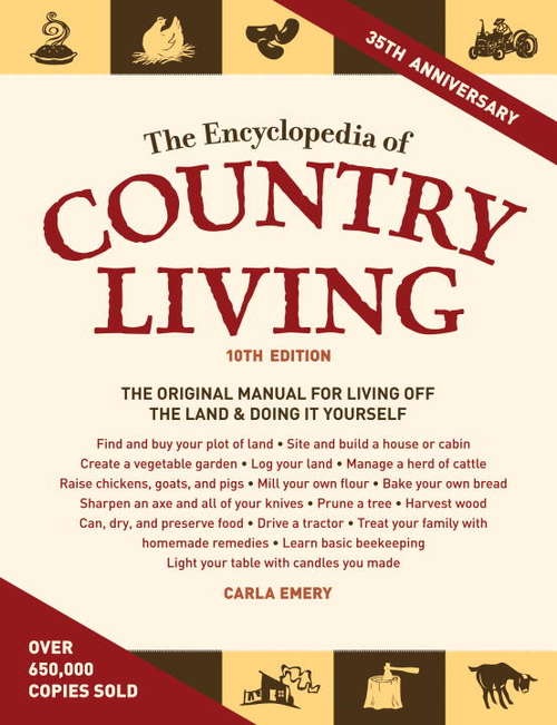 Book cover of The Encyclopedia of Country Living, 10th Edition