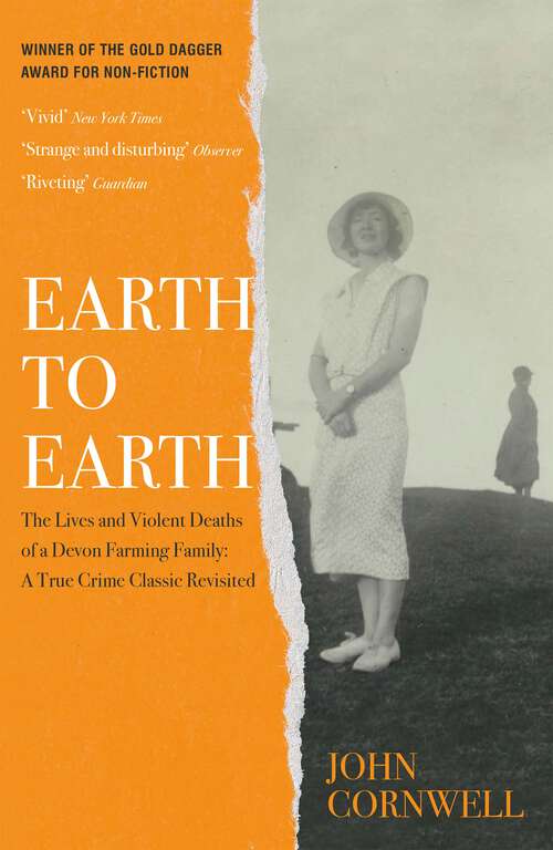 Book cover of Earth to Earth: Lives and Violent Deaths of a Devon Farming Family: A True Crime Classic Revisited