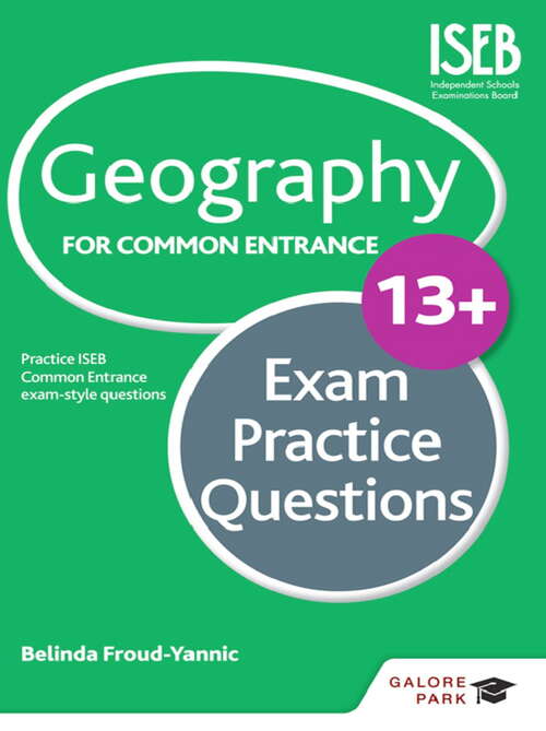 Book cover of Geography for Common Entrance 13+ Exam Practice Questions