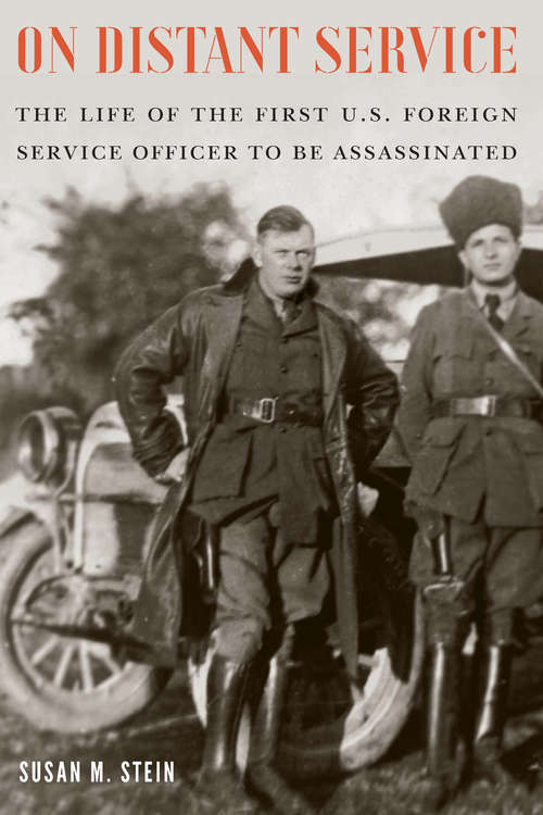 Book cover of On Distant Service: The Life of the First U.S. Foreign Service Officer to Be Assassinated