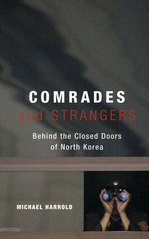 Book cover of Comrades and Strangers: Behind the Closed Doors of North Korea