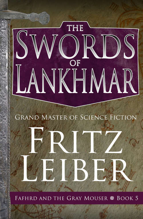 Book cover of The Swords of Lankhmar (Fafhrd and the Gray Mouser #5)