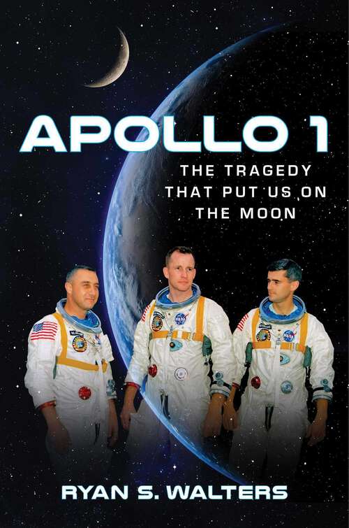 Book cover of Apollo 1: The Tragedy That Put Us on the Moon