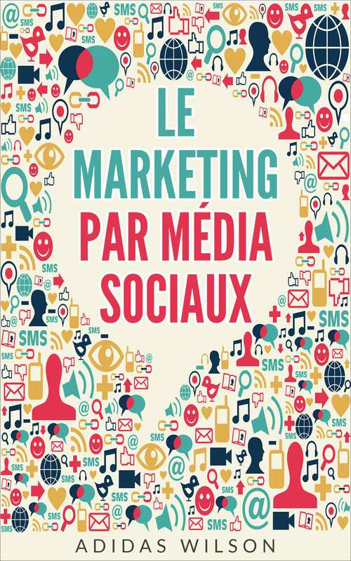 Book cover of Le Marketing par Média sociaux