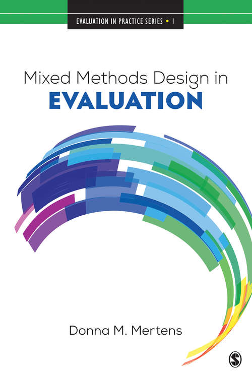 Book cover of Mixed Methods Design in Evaluation (Evaluation in Practice Series #1)