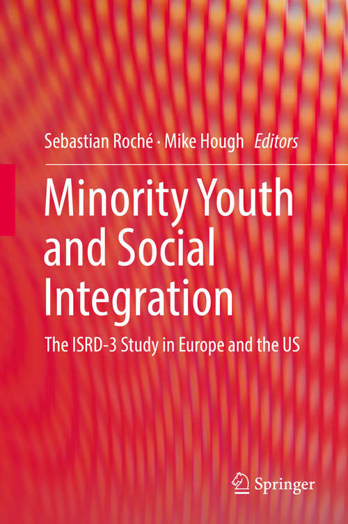 Minority Youth and Social Integration: The ISRD-3 Study in Europe and the US