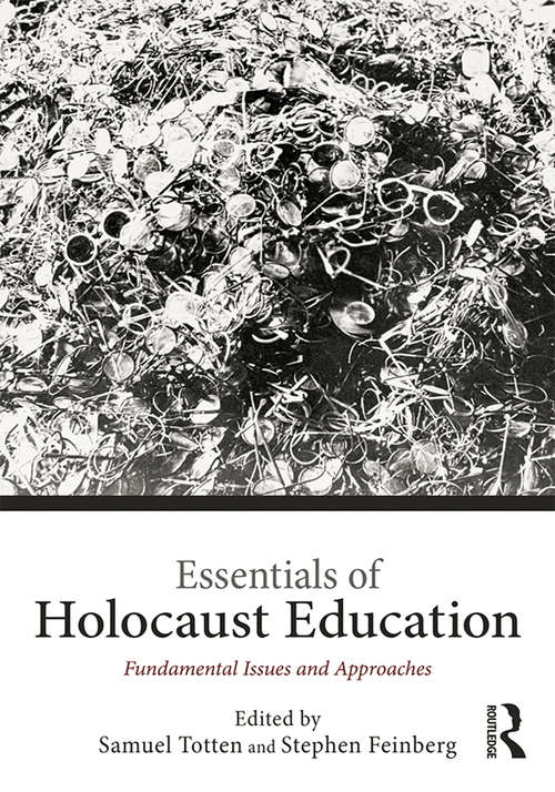 Essentials of Holocaust Education: Fundamental Issues and Approaches