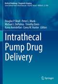 Intrathecal Pump Drug Delivery (Medical Radiology)