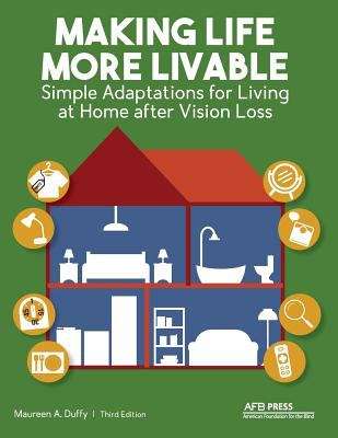 Book cover of Making Life More Livable: Simple Adaptations For Living At Home After Vision Loss